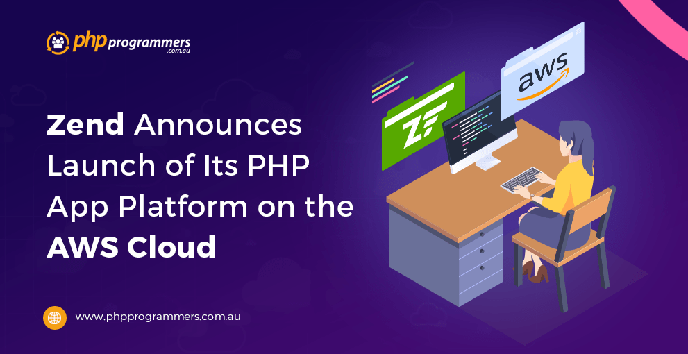 Zend Announces Launch of Its PHP App Platform on the AWS Cloud